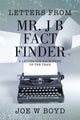 Letters from mr. j b fact finder