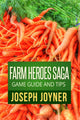 Farm heroes saga game guide and tips