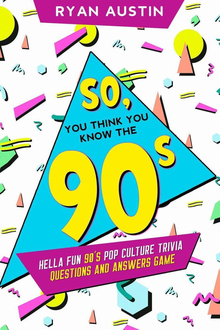 So, you think you know the 90’s?
