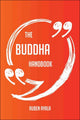 The buddha handbook - everything you need to know about buddha