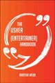 The usher (entertainer) handbook - everything you need to know about usher (entertainer)