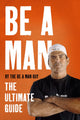 Be a man