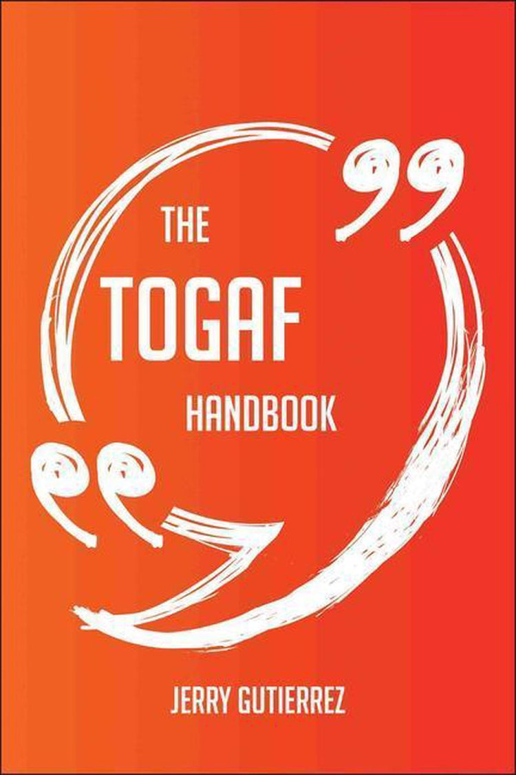 The togaf handbook - everything you need to know about togaf