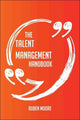 The talent management handbook - everything you need to know about talent management