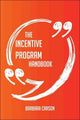 The incentive program handbook - everything you need to know about incentive program