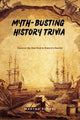 Myth-busting history trivia