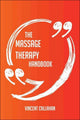 The massage therapy handbook - everything you need to know about massage therapy