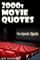 2000s movie quotes - the ultimate quiz book