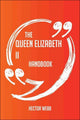 The queen elizabeth ii handbook - everything you need to know about queen elizabeth ii