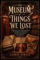 The museum of things we lost