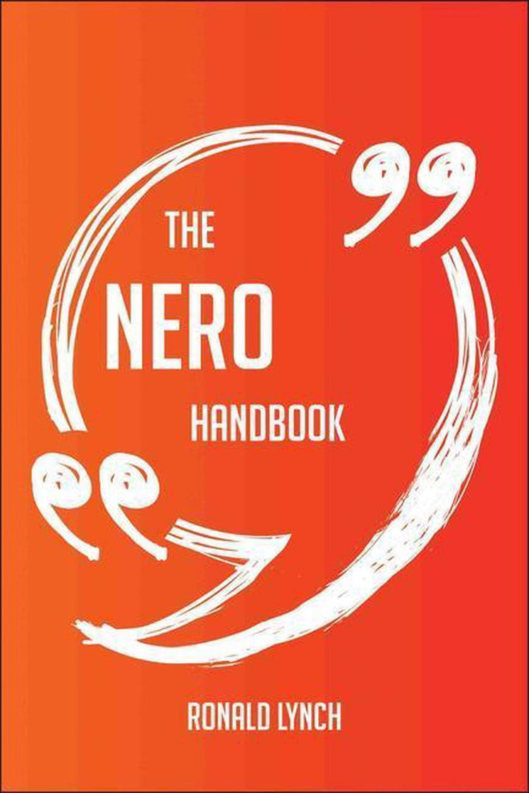 The nero handbook - everything you need to know about nero