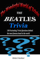 The wonderful world of trivia - the beatles trivia