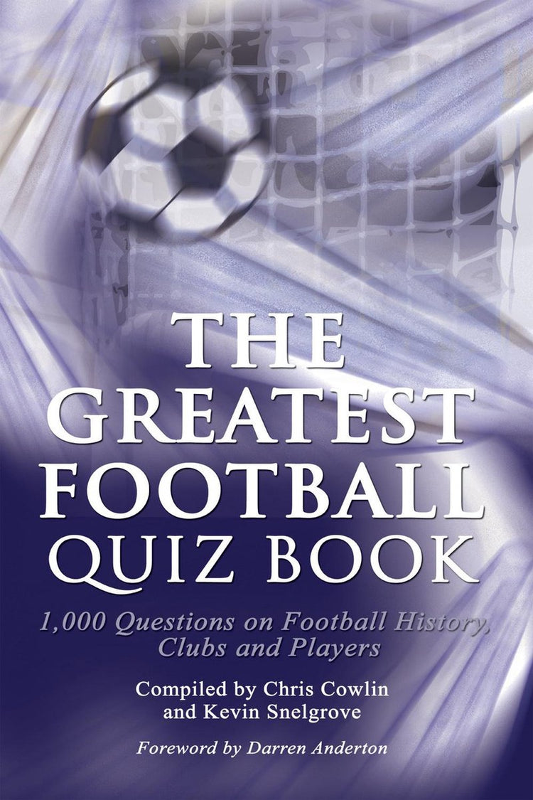 The greatest football quiz book