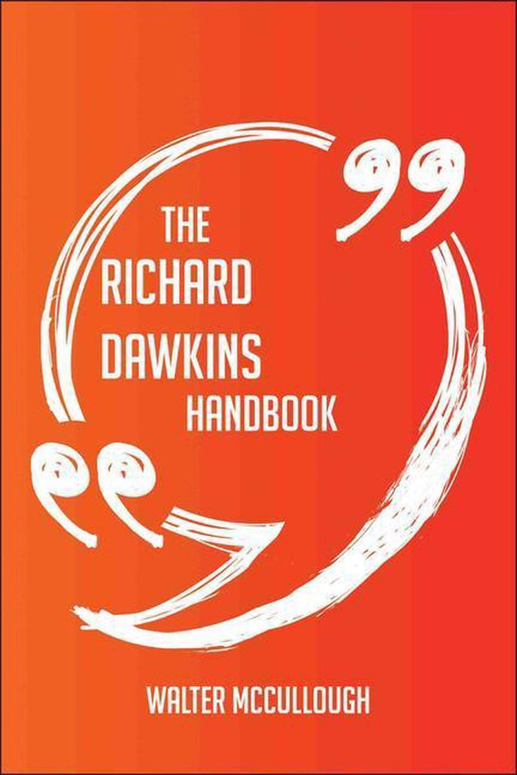 The richard dawkins handbook - everything you need to know about richard dawkins