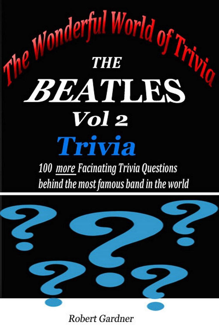 The wonderful world of trivia - the beatles trivia - vol 2