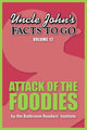 Uncle john's facts to go attack of the foodies