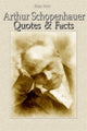Arthur schopenhauer: quotes facts