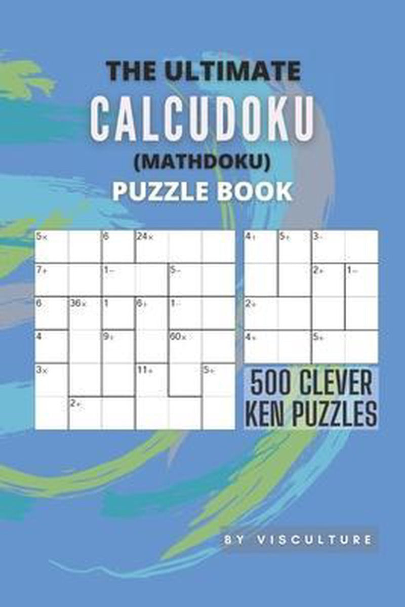 The ultimate calcudoku (mathdoku) puzzle book