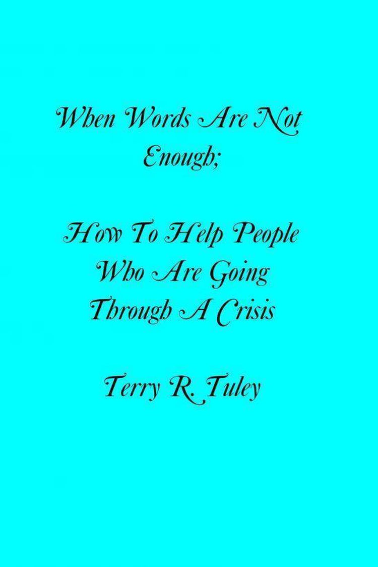When words are not enough; how to help people going through a crisis