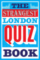 The strangest london quiz book
