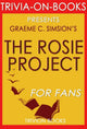 The rosie project: a novel by graeme simsion (trivia-on-books)