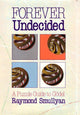 Forever undecided
