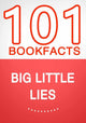 Big little lies – 101 amazing facts you didn’t know