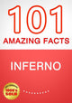 Inferno - 101 amazing facts you didn't know