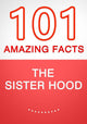 The sisterhood – 101 amazing facts you didn’t know