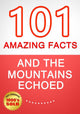 And the mountains echoed - 101 amazing facts you didn't know