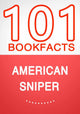 American sniper – 101 amazing facts you didn’t know