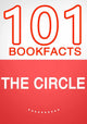 The circle - 101 amazing facts you didn't know