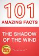 The shadow of the wind - 101 amazing facts you didn't know