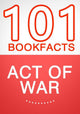 101bookfacts.com - act of war - 101 amazing facts you didn't know