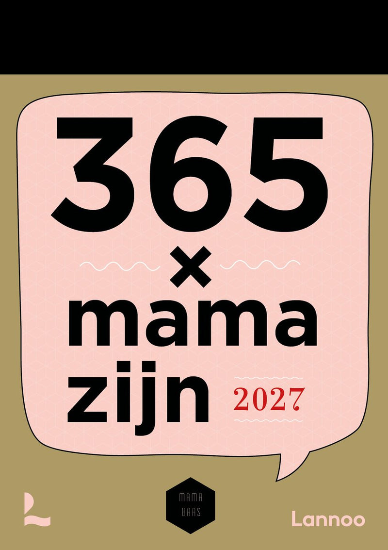 Lannoo scheurkalender 365 x mama zijn 2027