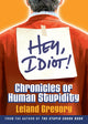 Hey, idiot!