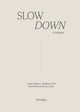 Monday slow down journal