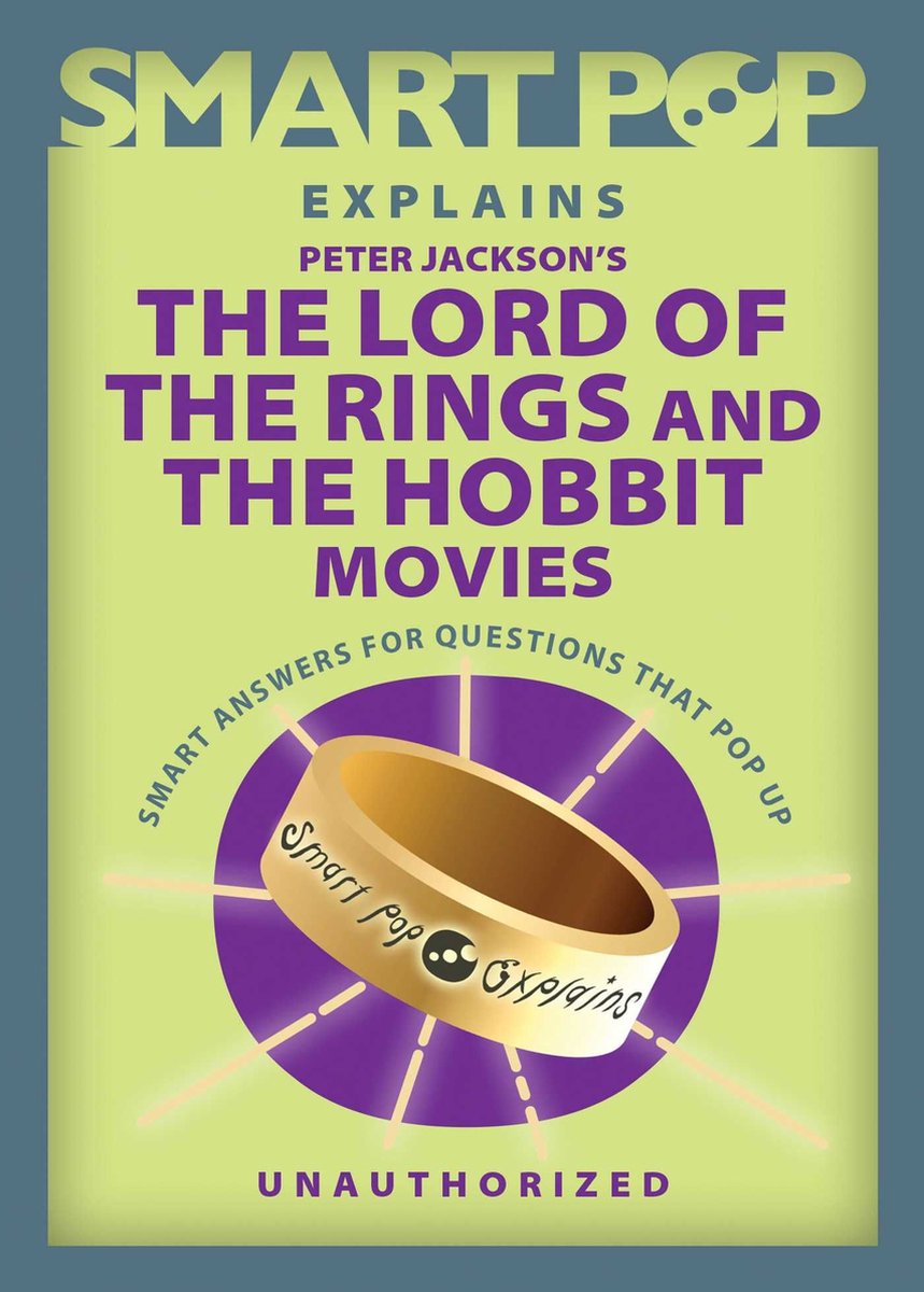 Smart pop explains peter jackson's the lord of the rings and the hobbit movies
