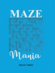 Maze mania
