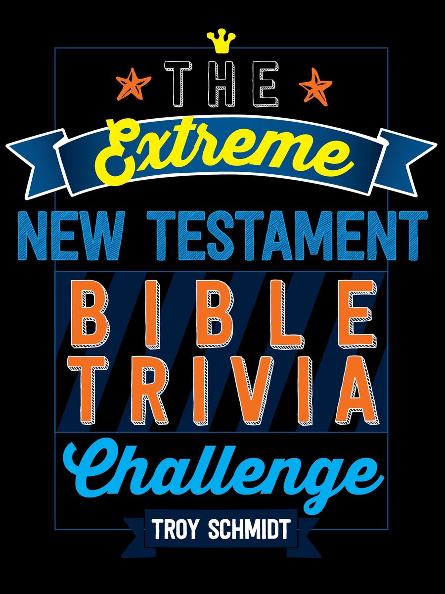 The extreme new testament bible trivia challenge