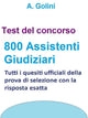 Concorso 800 assistenti giudiziari - test ufficiali con risposta esatta