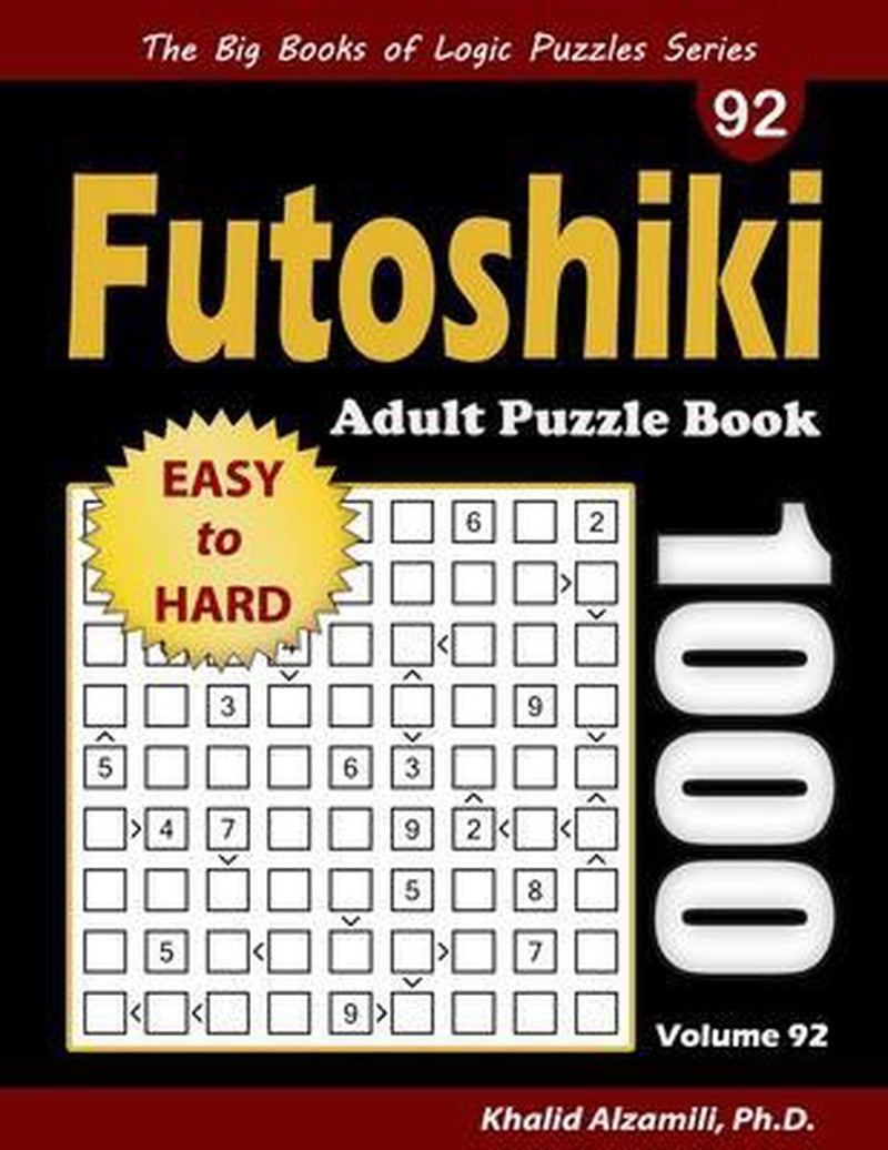 The big books of logic puzzles- futoshiki adult puzzle book
