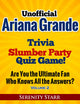 Ty unofficial ariana grande trivia slumber par quiz game volume 2