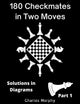 How to study chess on your own 1 - 180 checkmates in two moves, solutions in diagrams part 1