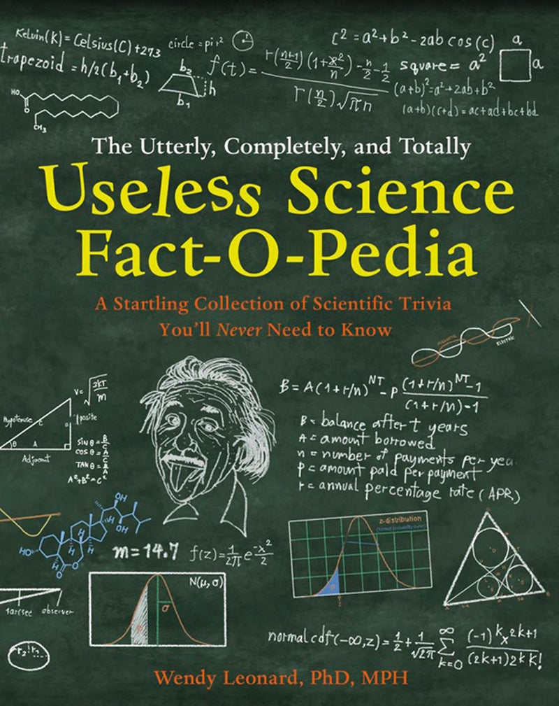 The utterly, completely, and totally useless science fact-o-pedia