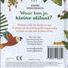 Doorkijk: waar ben je, kleine olifant. +