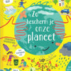 Zo bescherm je onze planeet. 6+