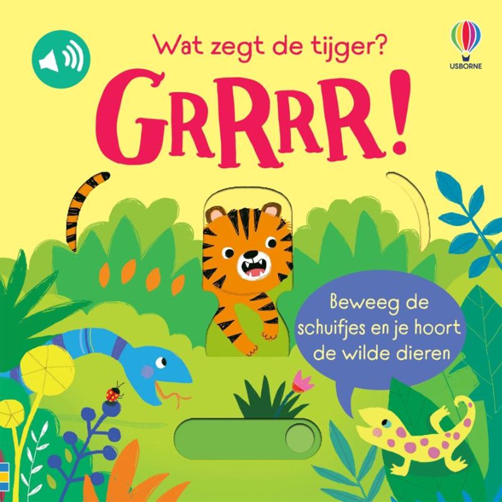 Geluidenboek:wat zegt de tijger? grrr 1+