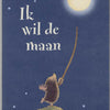Ik wil de maan. 3+ kartonboek