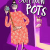 Juffrouw pots. 10+